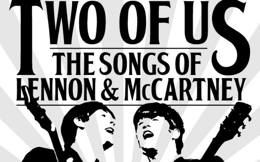 TWO OF US – THE SONGS OF LENNON AND MCCARTNEY