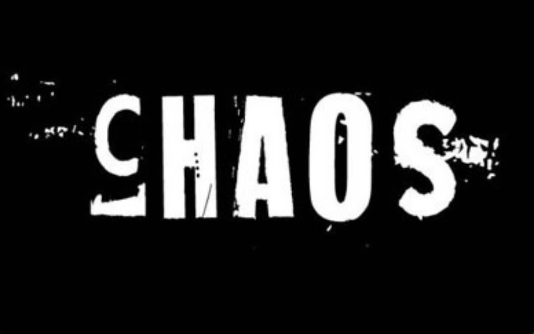 NEW DATES – CHAOS