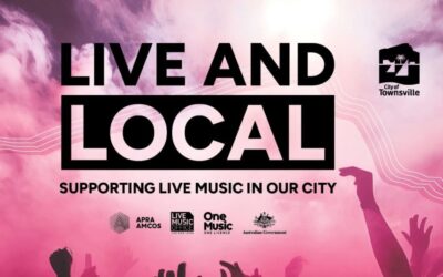 LIVE AND LOCAL KICKS OFF FOR TOWNSVILLE MUSICIANS