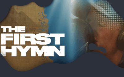 THE FIRST HYMN: A FORGOTTEN SONG!