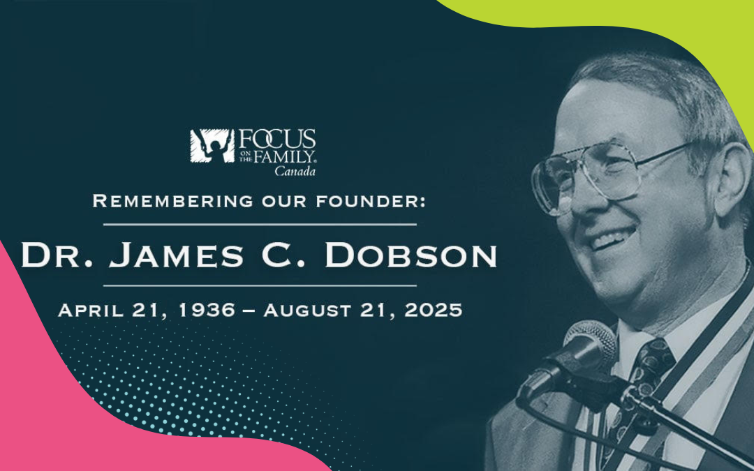 HONOURING THE LIFE AND LEGACY OF DR.JAMES DOBSON