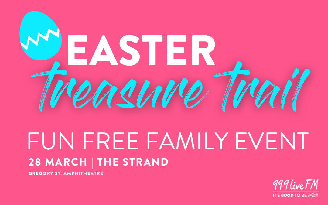 THIS EASTER, ADVENTURE AWAITS AT THE LIVE FM EASTER TREASURE TRAIL!
